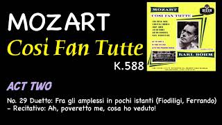 Mozart - Cosi Fan Tutte K.588 Act Two No. 29 Duetto: Fra gli amplessi in pochi istanti