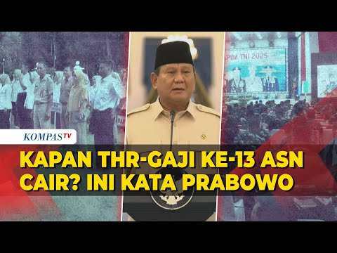 Prabowo soal Pencairan THR dan Gaji ke-13 ASN, TNI/Polri hingga Pensiunan