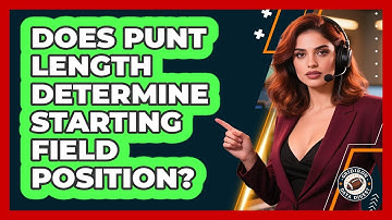 Does Punt Length Determine Starting Field Position?