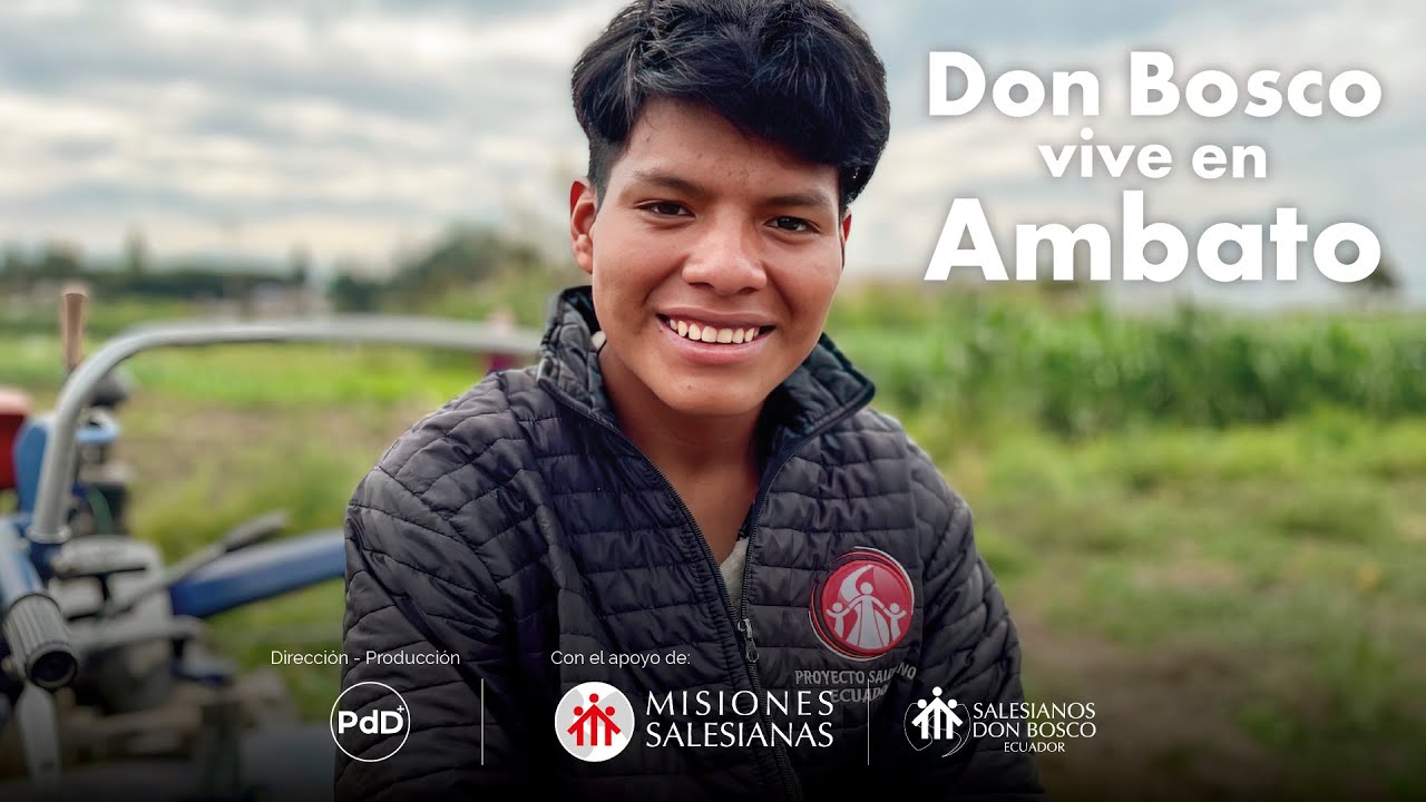 'Don Bosco vive en Ambato' | Pueblo de Dios y Misiones Salesianas