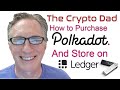 How to Purchase Polkadot Tokens and Store them on a Ledger Nano Hardware Wallet