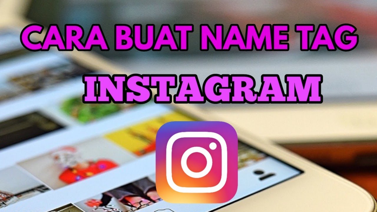 Cara Membuat Name Tag di Instagram Nametag YouTube