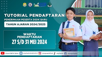 TUTORIAL PENDAFTARAN PPDB SMP NEGERI 1 WELERI TAHUN PELAJARAN 2024/2025