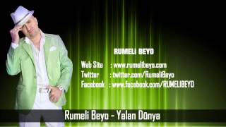 Rumeli Beyo - Yalan Dünya