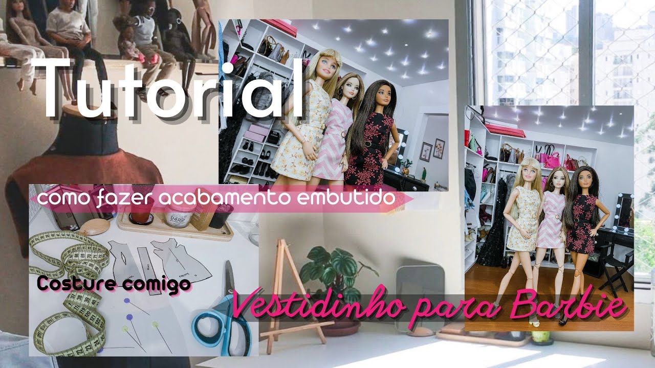 Tutorial vestidinho com acabamento embutido para Barbie ♡