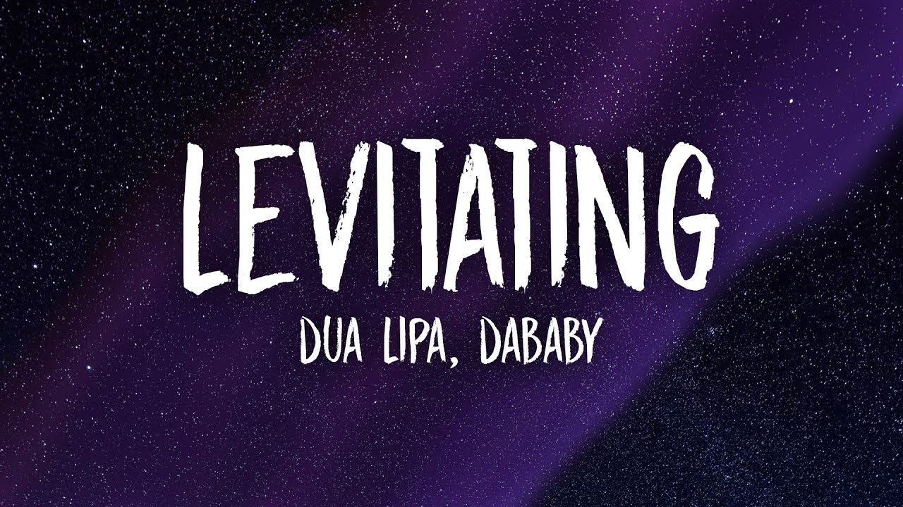 Dua Lipa Dababy Levitating Lyrics You Want Me I Want You Baby Youtube