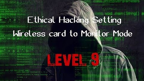 Setting Wireless card to Monitor Mode - Ethical Hacking for Absolute Beginners