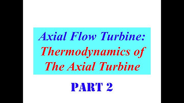 TM LEC #22: CHAPTER 04 AXIAL FLOW TURBINE PART 2