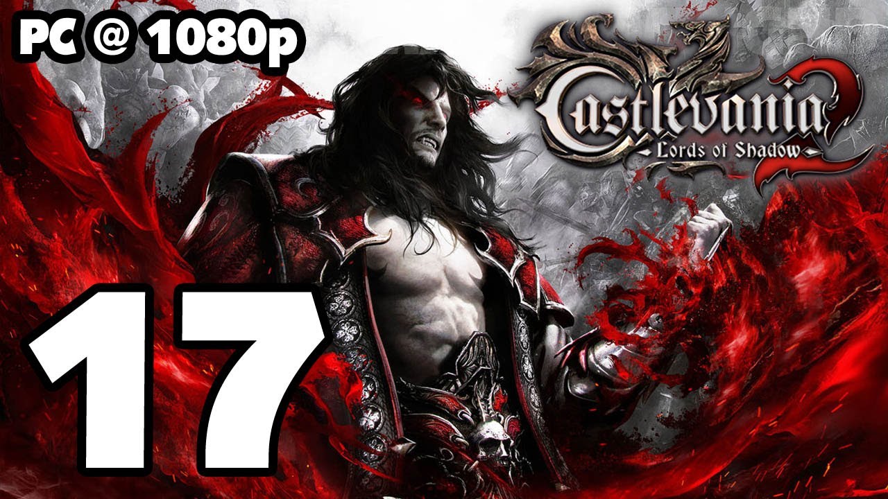 Castlevania: Lords of Shadow 2 Walkthrough PART 17 (PC) [1080p] No ...