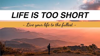 live your life to the fullest essay