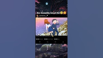 || ☆Bro Saved Her 🥹🥰 || #animeshorts #animeedit #newanime #animelover