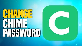 How to Change Chime Password (EASY!)