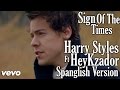 Harry styles  sign of the times ft heykzador spanglish version