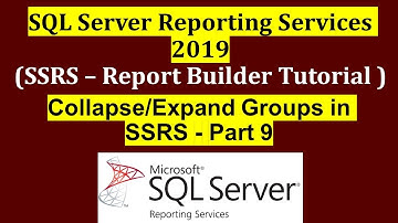 Expand and Collapse Grouped Table in SSRS - Part 9