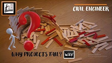 Why projects fail: Top 10 reasons for projects failure #civilography