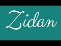 Learn How To Sign The Name Zidan Stylishly In Cursive Writing Learn How To Sign The Name Zidan Stylishly In Cursive Writing