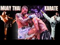 3 karate vs muay thai fights