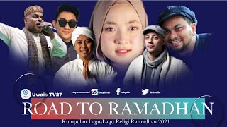 FULL .. KUMPULAN LAGU RELIGI 2021 PALING ENAK DI DENGAR | SHOLAWAT RAMADHAN | UWAIS TV 21