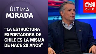 Óscar Landerretche analiza la contingencia política y económica de Chile | Última Mirada