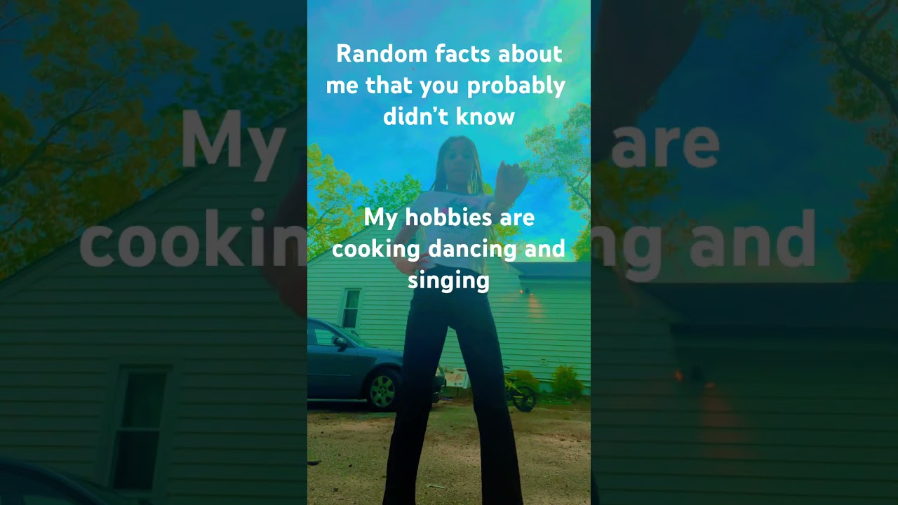 What’s a fact about you? 