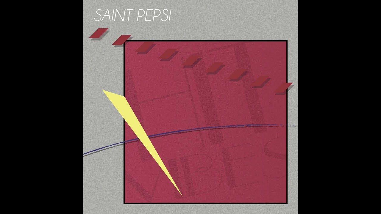 Saint Pepsi - Hit Vibes