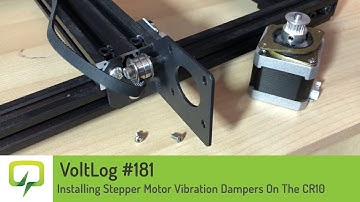 Voltlog #181 - Installing Stepper Motor Vibration Dampers On The CR10