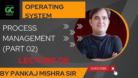 #06 Process Management (Part 02) | Operating System | GATE 2023/24 | By Pankaj Sir #os #gate2023