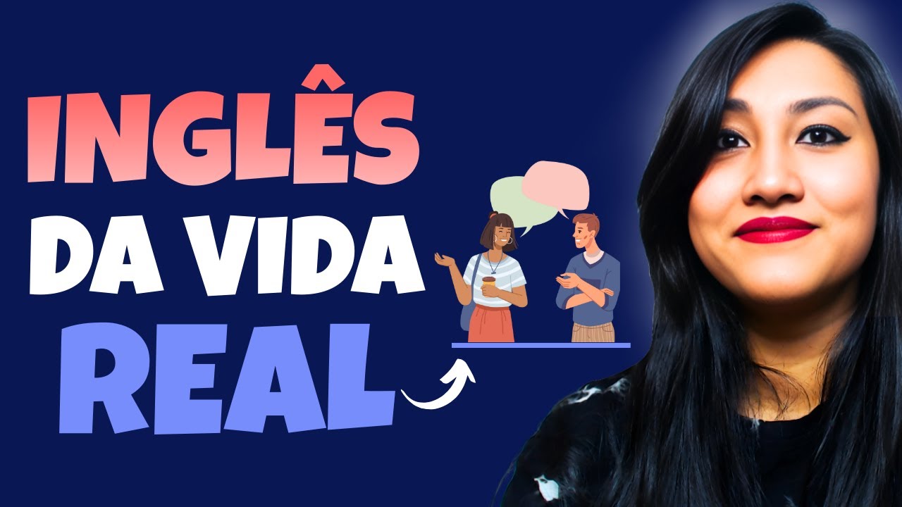 O Inglês do Dia a Dia que Você vai Usar de Verdade