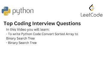 Top Coding Interview Questions -  30 Convert Sorted Array to Binary Search Tree|Leetcode | Python