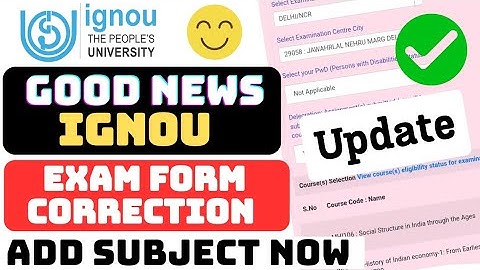 IGNOU JUNE 2025 EXAM FORM CORRECTION : ADD YOUR MISSING SUBJECT| Big Update IGNOU