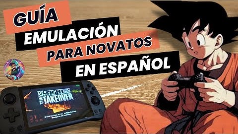 GUÍA de Emulación para Novatos - Roms / Bios / Formatos de juegos y más