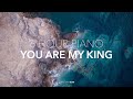 [6시간] You are my King - 왕 되신 주를 찬양합니다 / CCM Piano Compilation / Worship / Pray / Healing / Sleep