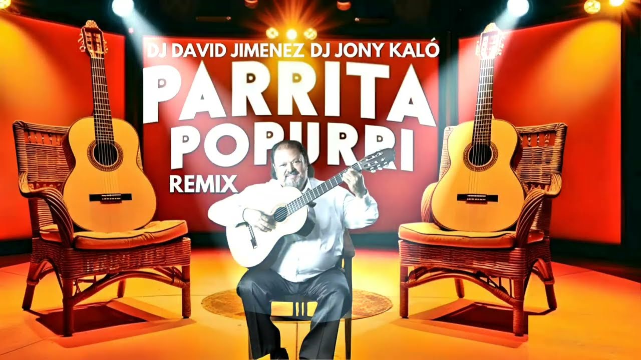 PARRITA POPURRI REMIX DJ DAVID JIMENEZ & @djjonikalo1943