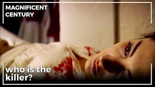 Sultana Ordered Find Whoever Killed Her Magnificent Century