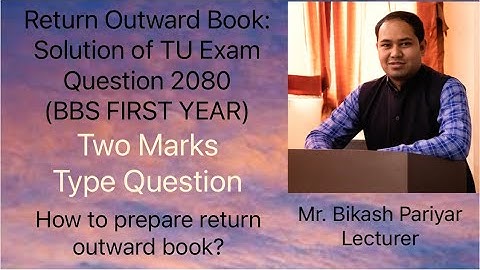 Return Outward Book: Solution of TU Exam Question 2080 (BBS FIRST YEAR)