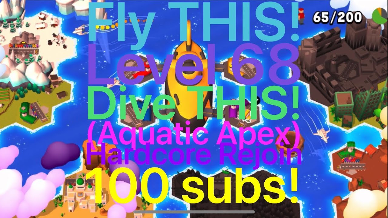 Fly THIS! Level 68 Dive THIS! (Hardcore Regen) Aquatic Apex (100 subs)