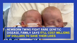 Twins fight rare genetic disease, family says it’ll cost millions of dollars to save their lives