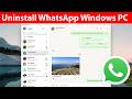 How to Uninstall WhatsApp from Windows PC?