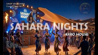Sahara Nights Remix - Afro House Deep / Tribal House / 3AM offizieller TOP HIT / hypnotic rhythm /