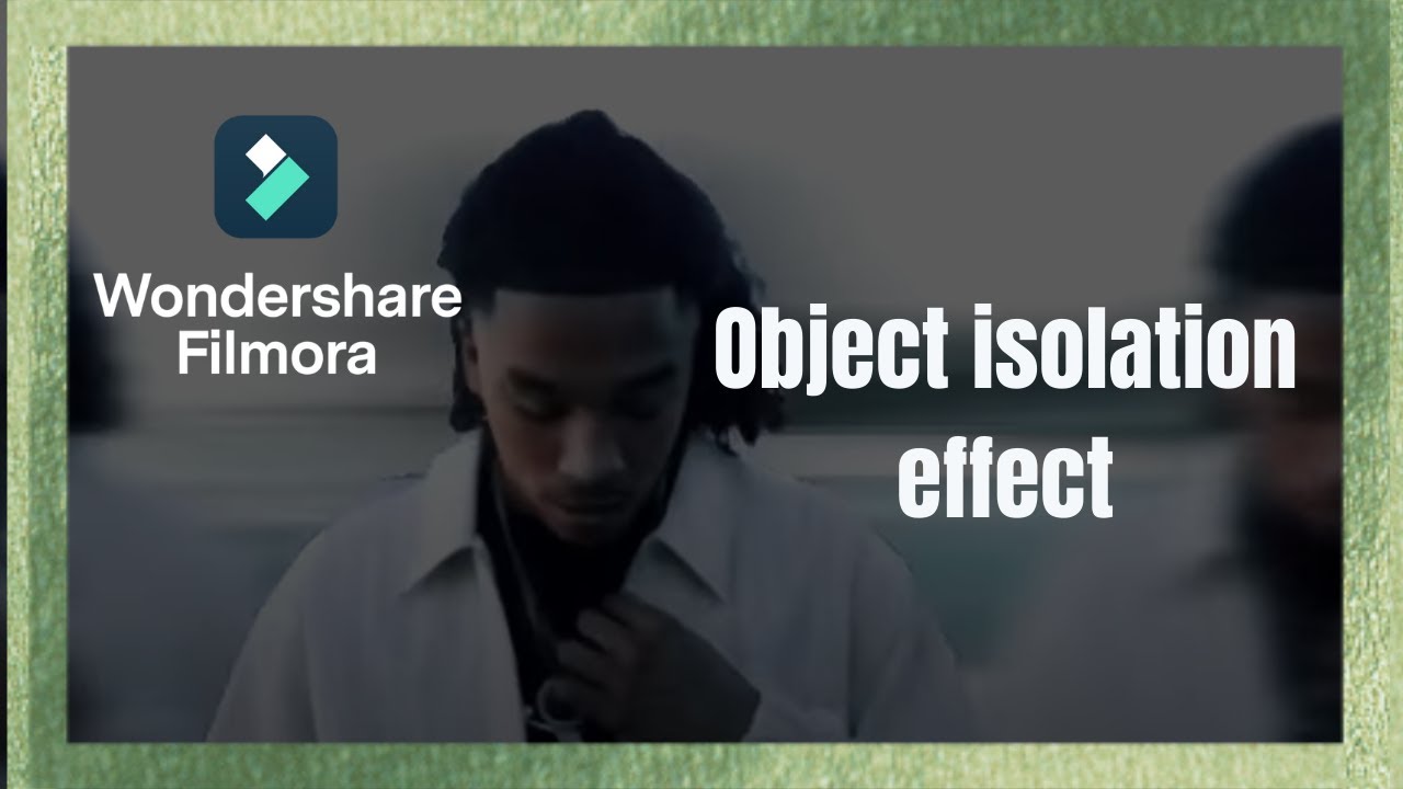 Object Isolation effect | #FilmoraCertifiedCreative #FCC #FCC2021 # ...