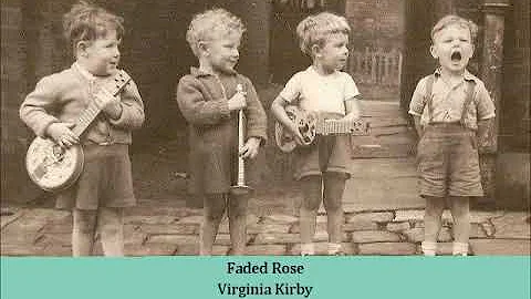 Faded Rose   Virginia Kirby