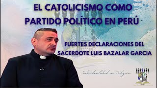 EL CATOLICISMO COMO PARTIDO POLÍTICO EN PERÚ