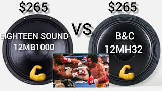 COMPARATIVA 🔉💪EIGHTEEN SOUND 12MB1000💥VS💥B&C 12MH32 🔉💥