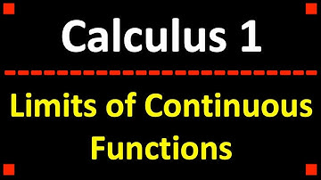 Limits of Continuous Functions ❖ Calculus