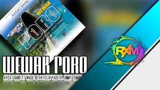 Wewak Poro  Avisat Band Ft Wagu Bee X Felix Yausi X Jimmy Tumbui 2021 Prod Bits  Pieces Records