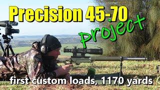 Precision 45-70 project (custom loads 1170 yards)