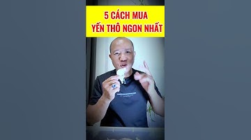 5 cách chọn mua TỔ YẾN THÔ ngon nhất #shorts #trending #yensao #video #trend #toyen #mukbang #food