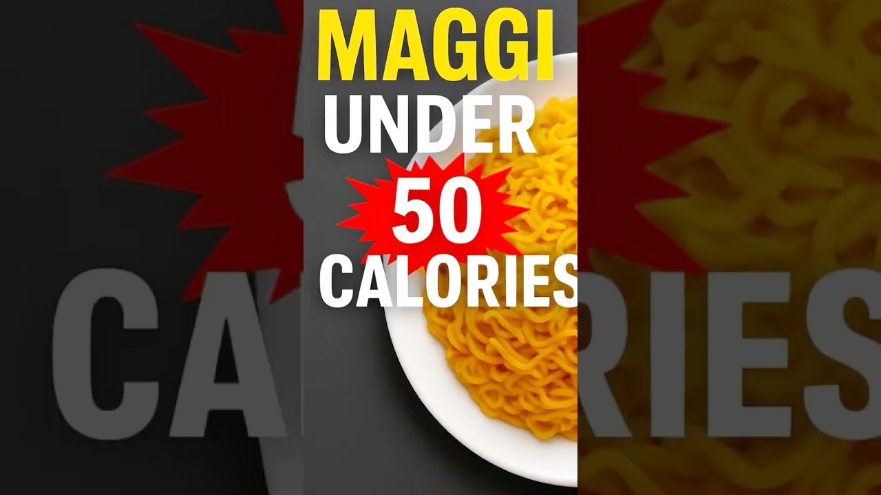 Try these 50 calorie Maggi noodles 