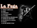 La Fuga Éxitos | Album completo de La Fuga | La Fuga Mejores Canciones 2021