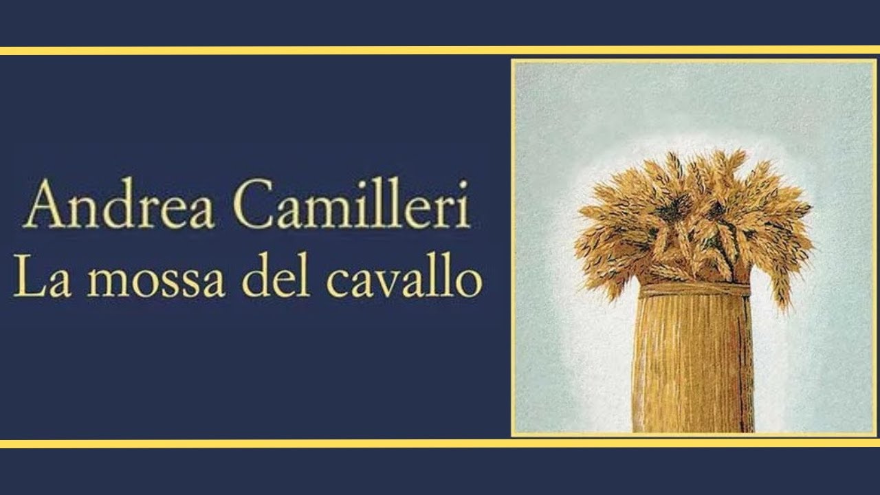 CAMILLERI AL SUO MEGLIO - La mossa del cavallo di Andrea Camilleri